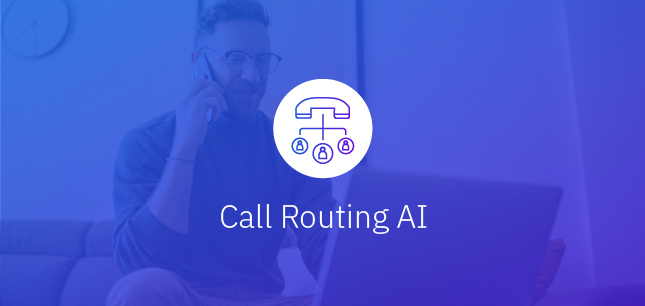 Man on the phone with a purple overlay and the words "Call Routing AI"